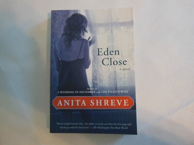 Eden Close by Anita Shreve (2005, Trade Paperback)