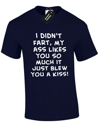 I Didnt Fart Rude Comic Kiss Casual Windy Amusing Unisex T-Shirt - Picture 7 of 9