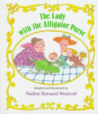 THE LADY WITH THE ALLIGATOR PURSE By Nadine Bernard Westcott **BRAND NEW**
