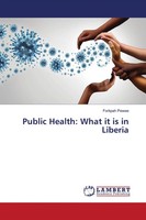 Forkpah Pewee | Public Health: What It Is In Liberia | Taschenbuch | Englisch