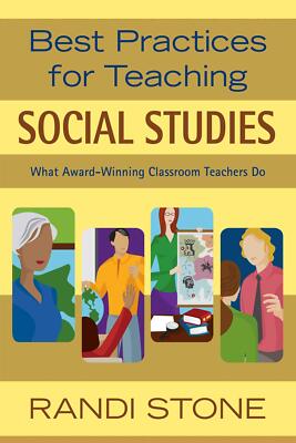 Best Practices for Teaching Social Studies: What Award-Winning Classroom