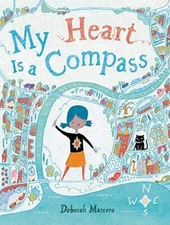 My Heart Is a Compass - Hardcover By Marcero, Deborah - VERY GOOD