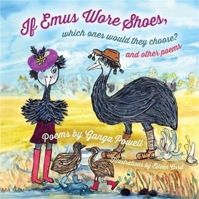 If Emus Wore Shoes, Which Ones Would They Choose?: And Other Poems (Paperback or