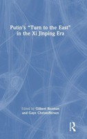 Gilbert Rozman (U. A.) | Putin's Turn To The East In The Xi Jinping Era | Buch