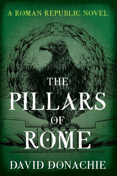 The Pillars Of Rome A Roman Republic Novel David Donachie Taschenbuch Englisch-image