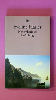 249515 Eveline Hasler NOVEMBERINSEL Erzählung