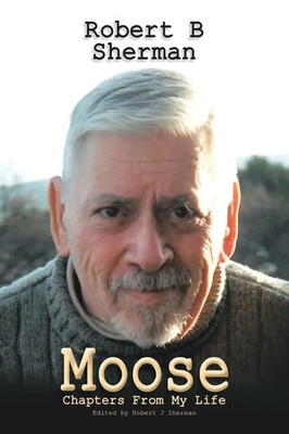 Moose Robert B. Sherman Taschenbuch Kartoniert / Broschiert Englisch 2013