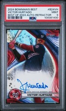 2024 Bowmans Best Victor Hurtado Best of 2024 Refractor Auto #B24-VH PSA 9 Mint