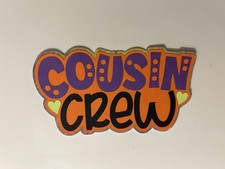 Cousin Crew Handmade Scrapbook Title Paper Embellishment Pieced Die Cut