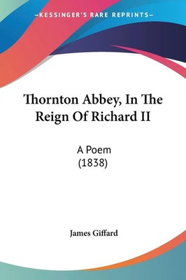 James Giffard | Thornton Abbey, In The Reign Of Richard II | Taschenbuch (2009)