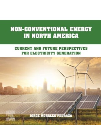 Non-Conventional Energy in North America: Current and Future Perspectives for E