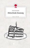 Olivia Schneider | Mitte/Ende Zwanzig. Life Is A Story - Story.One | Buch (2023)