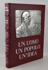 I grandi discorsi di Benito Mussolini. Un Uomo Un Popolo Un'Idea. 1983