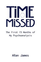 Allan James | Time Missed | Taschenbuch | Englisch (2009) | AuthorHouse