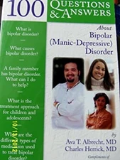 100 Questions and Answers about Bi-Polar Manic-Depressive Disorde