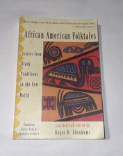 African American Folktales: Stories from Black Traditions in the New World (...