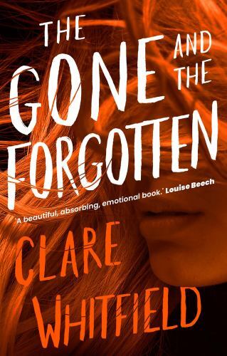 Gone and the Forgotten by Clare Whitfield (2023, Uk-B Format Paperback)