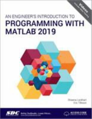 An Engineer's Introduction to Programming with MATLAB 2019 by Lockhart, Shawna
