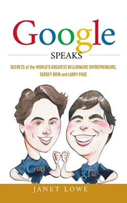 Google spricht: Geheimnisse des größten Milliardärs der Welt