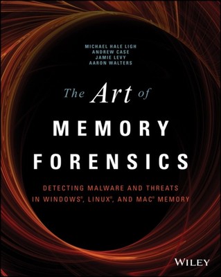 The Art of Memory Forensics by AAron Walters (Paperback Book)