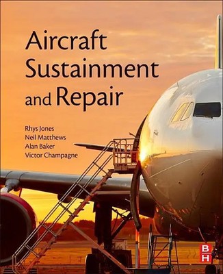 Aircraft Sustainment and Repair Rhys Jones (u. a.) Taschenbuch Englisch 2017