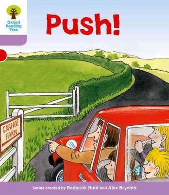 Oxford Reading Tree: Level 1+: Patterned Stories: Push!, Paperback by Hunt, R...