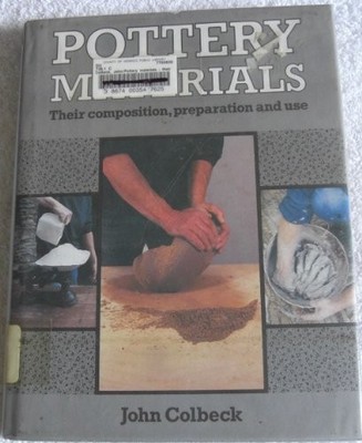 Pottery Materials: Their Composition, Preparation and Use,John C