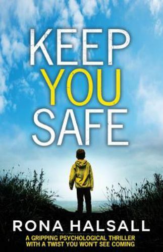 Keep You Safe : A Gripping Psychological Thriller with a Twist You Won't See ...
