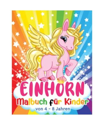Einhorn Malbuch: Süße Einhörner zum Ausmalen für Kinder (von 4-8 Jahren, Ban