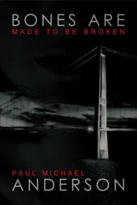 Bones Are Made to Be Broken  paperback Used - Good