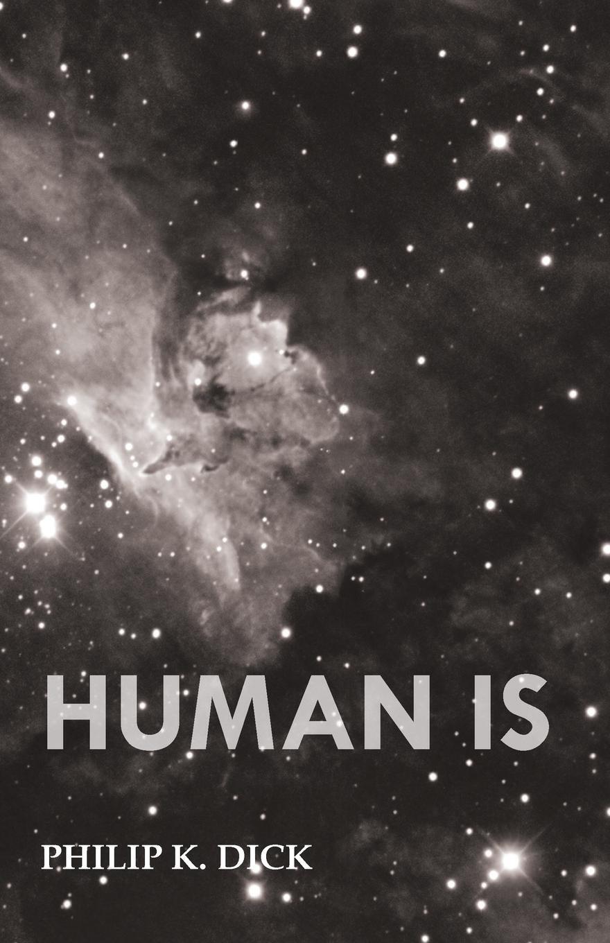 Thumbnail - Human Is | Philip K. Dick | Taschenbuch | Paperback | Englisch | 2013