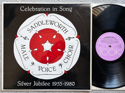 Celebration of Song- Saddleworth Male Voice Choir- Look records LP LK/LP8002 LP2