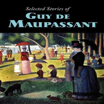 Selected Stories of Guy de Maupassant Large-Print Edition Guy De