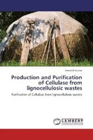 Awanish Kumar | Production And Purification Of Cellulase From Lignocellulosic...