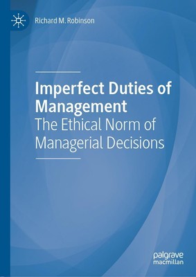 Imperfect Duties of Management Richard M. Robinson