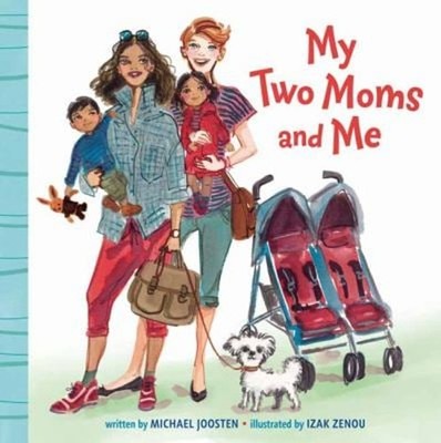 My Two Moms and Me Board Books Michael Joosten