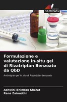 Formulazione E Valutazione In-Situ Gel Di Rizatriptan Benzoato Da Qbd Buch 2021