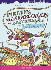 Pirats, Swashbucklers & Buccaneers (Of London Series),Helen Smit