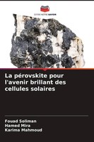 La PéRovskite Pour L'avenir Brillant Des Cellules Solaires Fouad Soliman (U. A.)