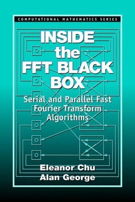Inside the Fft Black Box : Serial and Parallel Fast Fourier Transform Algorit...
