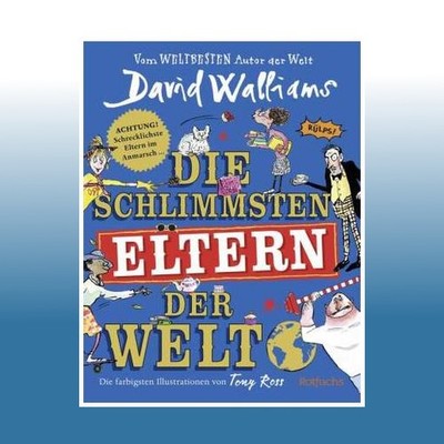Die schlimmsten Eltern der Welt | David Walliams | Ungelesen