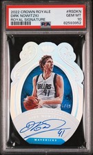 🔥 2022 CROWN ROYALE DIRK NOWITZKI ROYAL SIGNATURE AUTO /49 GEM MINT PSA 10 🔥