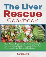 The Liver Rescue Cookbook Carol Lewis Taschenbuch Kartoniert / Broschiert 2020