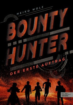 Bounty Hunter - Der erste Auftrag | Heiko Wolz | deutsch