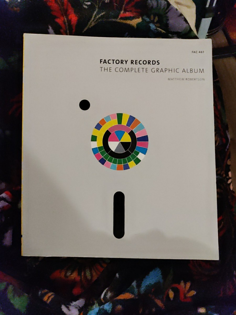 Factory Records : The Complete Graphic Album by Matthew Robertson