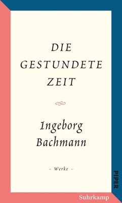 Die gestundete Zeit | Ingeborg Bachmann | deutsch