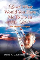 Lord, What Would You Have Me To Do In My Life? The Expanse Of Agape Zaukelies