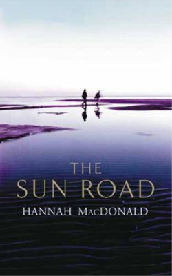 The Sun Road, MacDonald, Hannah, Used; Very Good Book