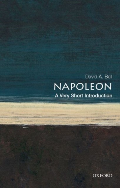 Napoleon A Very Short Introduction by David A.  Bell (Paperback Book)