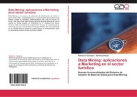 Data Mining: Aplicaciones A Marketing En El Sector TuríStico RamóN A. Carrasco